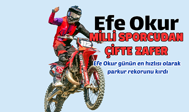 Efe Okur zirveyi bırakmadı: Milli sporcudan çifte zafer
