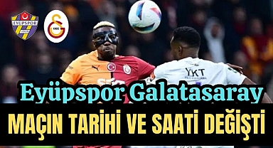 Eyüpspor'un Galatasaray'la oynayacağı maçının tarihi ve saati değişti