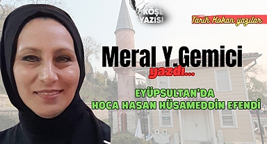 EYÜPSULTAN'DA HOCA HASAN HÜSAMEDDİN EFENDİ
