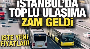 İstanbul’da toplu ulaşıma yüzde 30 zam
