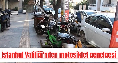 İstanbul Valiliği'nden motosiklet genelgesi
