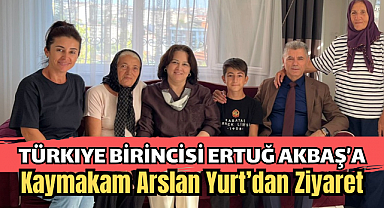 Kaymakam Arslan Yurt LGS Türkiye Birincisi Ertuğ Akbaş'ı ziyaret etti