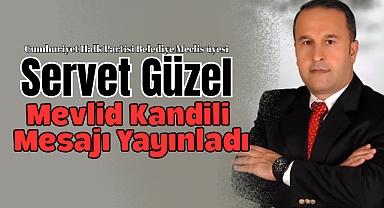 Servet Güzel, Mevlid Kandili Mesajı Yayınladı