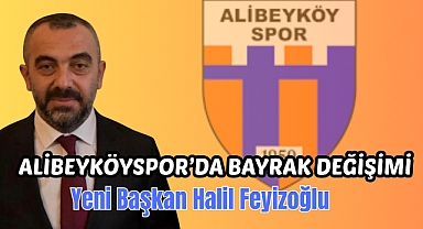 ALİBEYKÖYSPOR’DA BAYRAK DEĞİŞİMİ