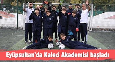 Eyüpsultan’da Kaleci Akademisi başladı