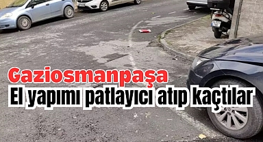 Gaziosmanpaşa'da panik anları: El yapımı patlayıcı atıp kaçtı