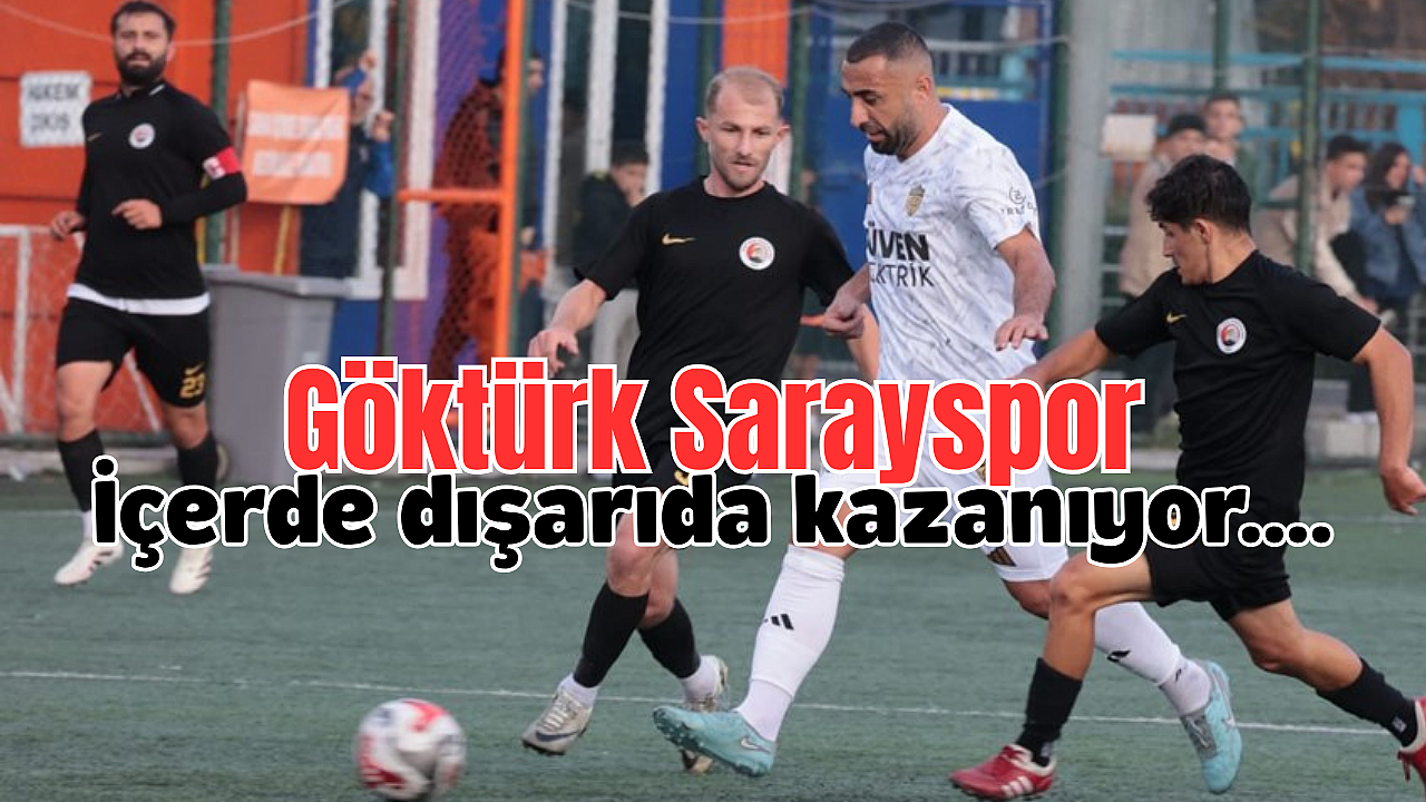Göktürk Sarayspor, İkinci Maçında İkinci Galibiyet