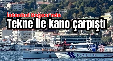 İstanbul Boğazı'nda korku dolu anlar! Tekne ile kano çarpıştı