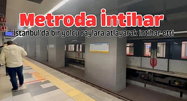 İstanbul'da bir yolcu raylara atlayarak intihar etti