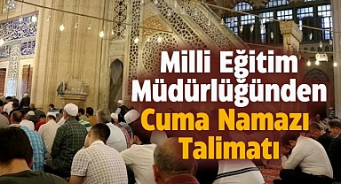 İstanbul İl Milli Eğitim Müdürlüğü'nden cuma namazı yazısı