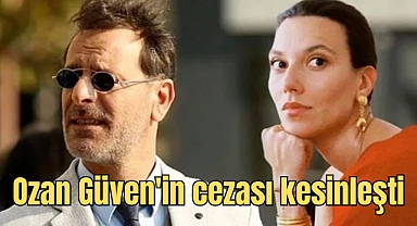 Ozan Güven'in hapis cezası kesinleşti