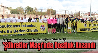 Şöhretler Maçı'nda Dostluk Kazandı