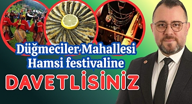 Düğmeciler Mahalle Muhtarı hamsi festivali düzenleyecek