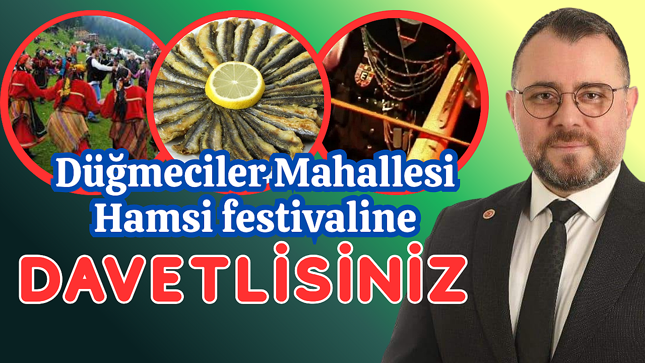 Düğmeciler Mahalle Muhtarı hamsi festivali düzenleyecek