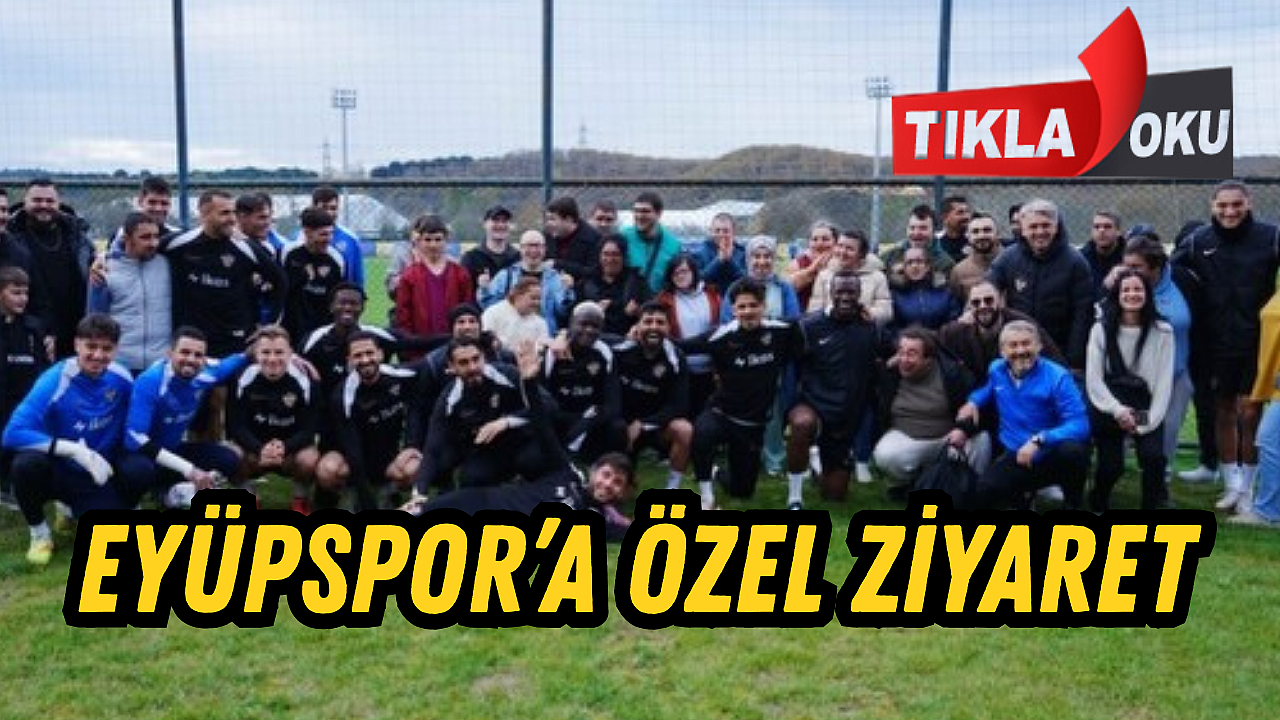 Eyüpspor’a özel ziyaret