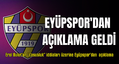 Eyüpspor'dan Erol Bulut'un 