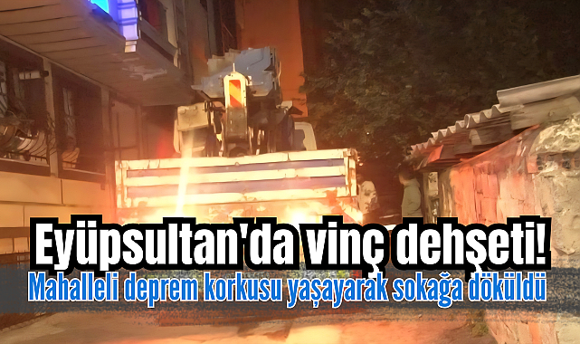 Eyüpsultan’da sokağa dalan vinç dehşet saçtı: Mahalleli sokağa döküldü