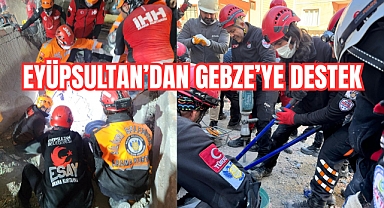 EYÜPSULTAN’DAN GEBZE’YE DESTEK