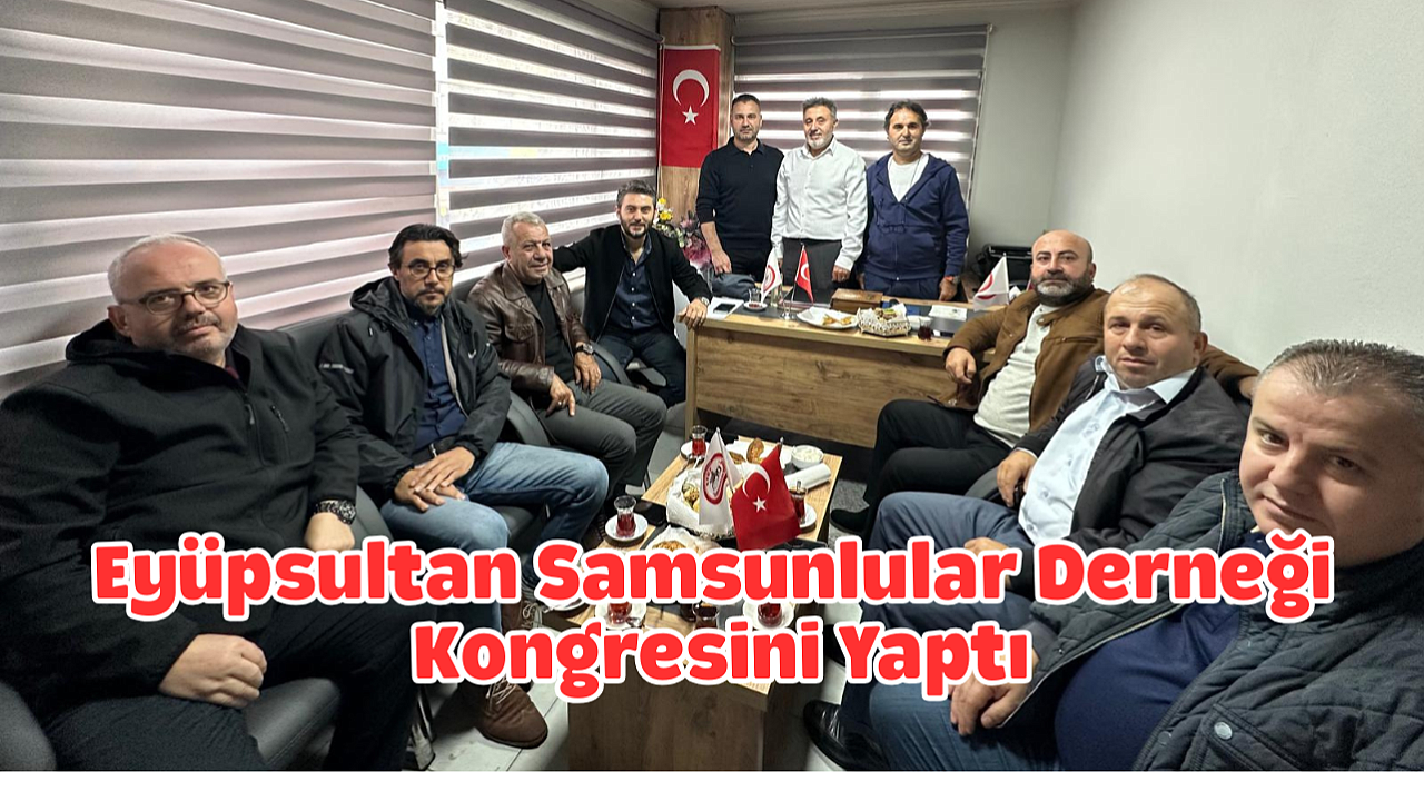 Eyüpsultan Samsunlular Derneği’nde Yeniden Murat Yılmaz Dönemi