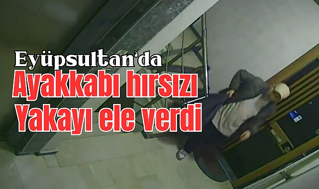 Güvenlik kamerasından iz süren polis Ayakkabı hırsızlığı zanlısını yakaladı