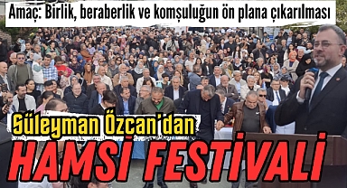 Muhtar Süleyman Özcan’dan Hamsi Festivali