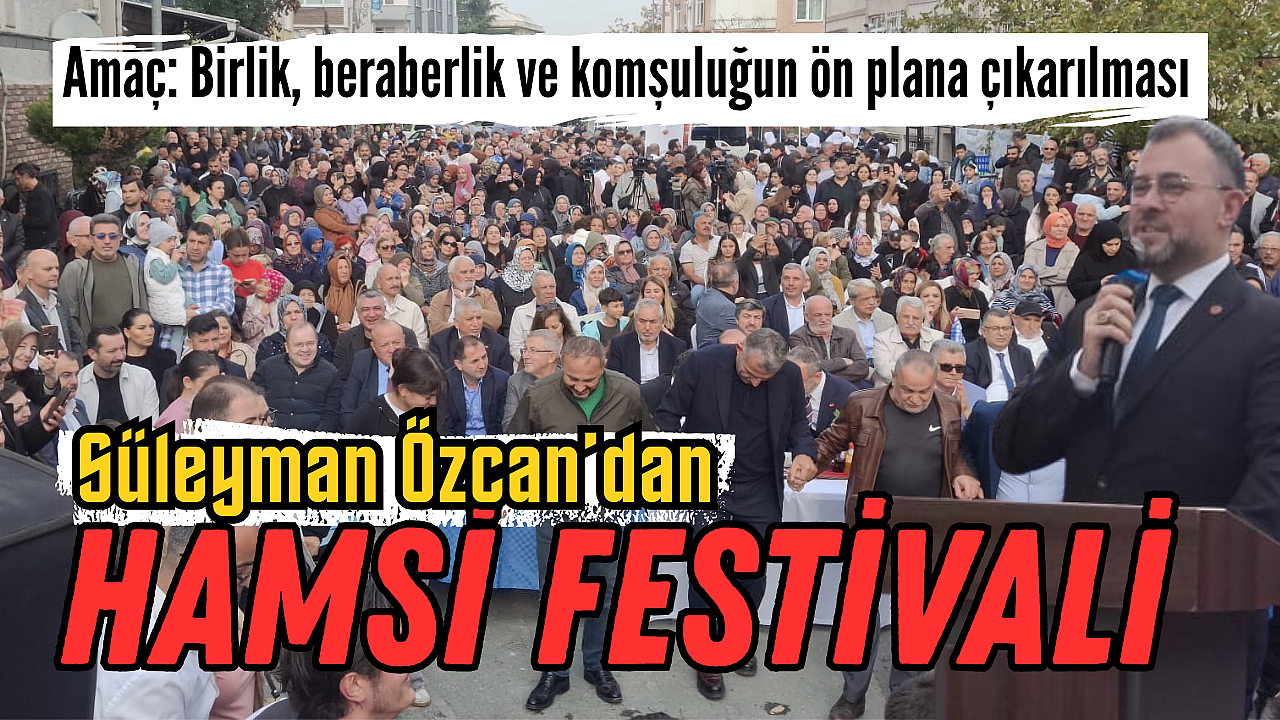 Muhtar Süleyman Özcan’dan Hamsi Festivali