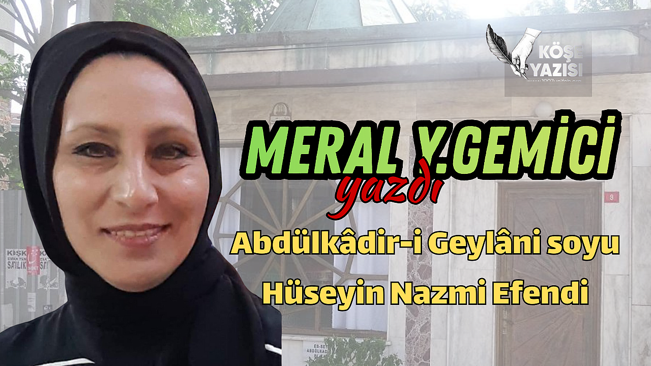 Abdülkâdir-i Geylâni soyu Hüseyin Nazmi Efendi