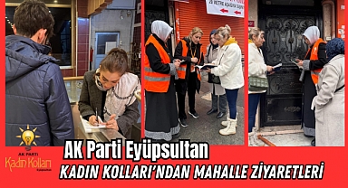 AK Parti Eyüpsultan Kadın Kolları'ndan Mahalle Ziyaretleri