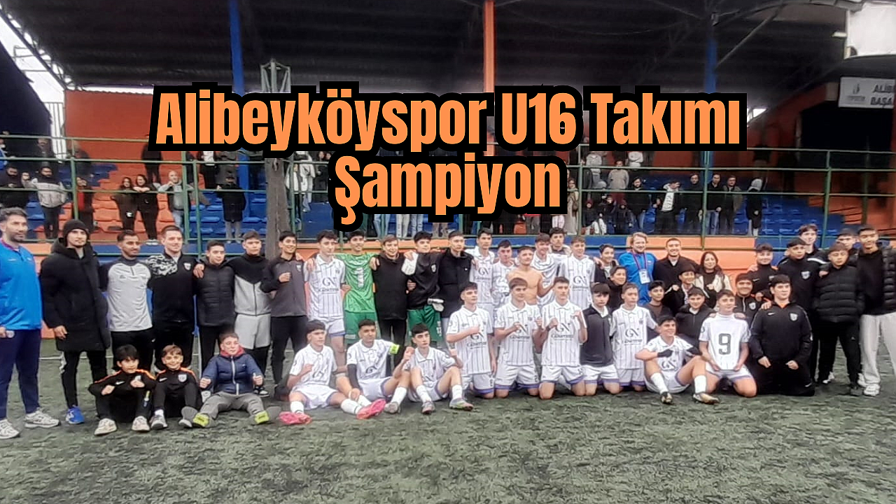 Alibeyköyspor U16 Takımı Şampiyon!