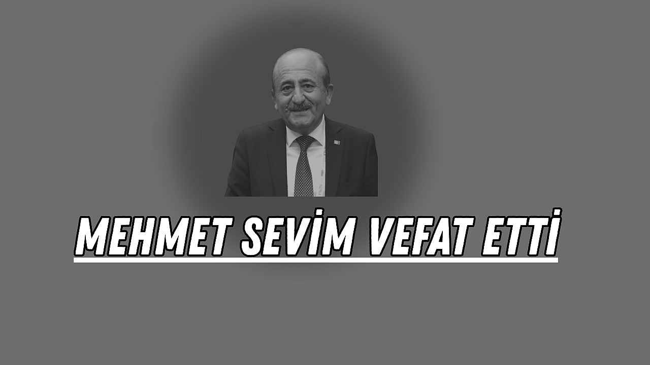 CHP Eyüpsultan Eski İlçe Başkanı Mehmet Sevim Vefat Etti