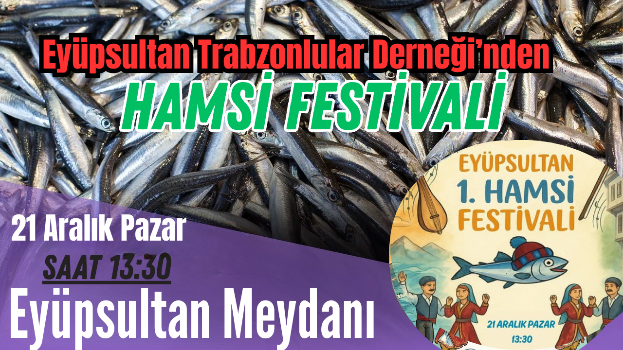 Eyüpsultan Trabzonlular Derneği'nden Hamsi Festivali