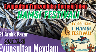 Eyüpsultan Trabzonlular Derneği'nden Hamsi Festivali