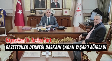 Kaymakam Dr. Arslan Yurt, Gazeteciler Derneği Başkanı Şaban Yaşar’ı Ağırladı