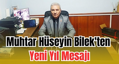 Muhtar Hüseyin Bilek’ten Yeni Yıl Mesajı