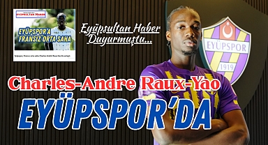 Eyüpspor, Charles-Andre Raux-Yao'yu kadrosuna kattı