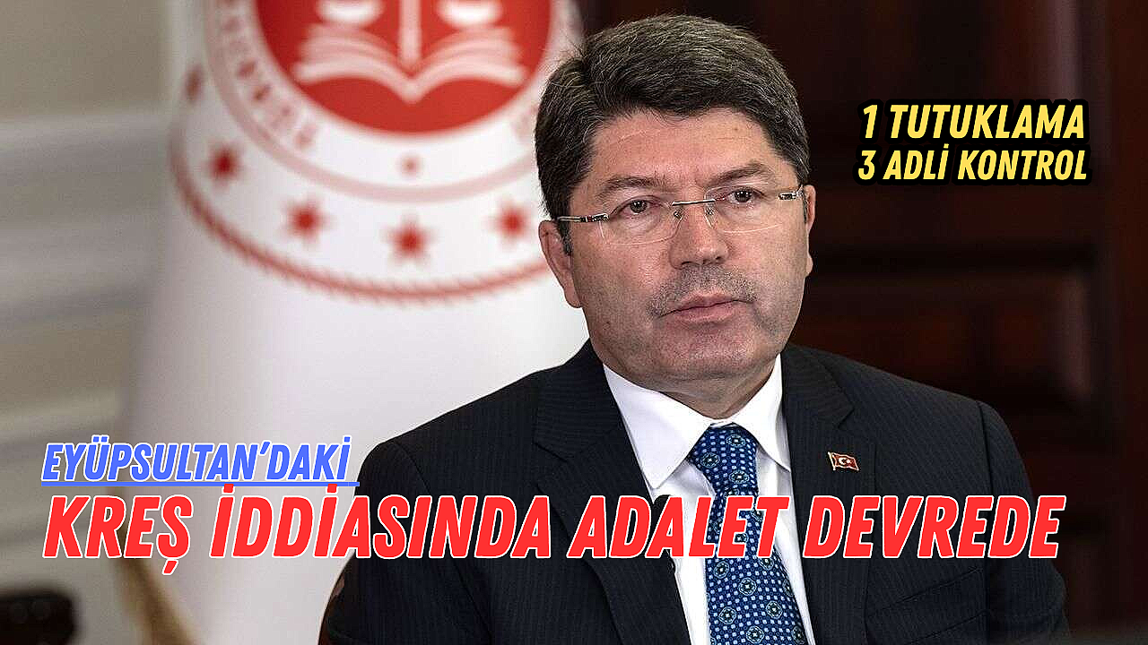 Eyüpsultan’da kreş iddiası Türkiye’yi sarstı: 1 tutuklama, 3 adli kontrol