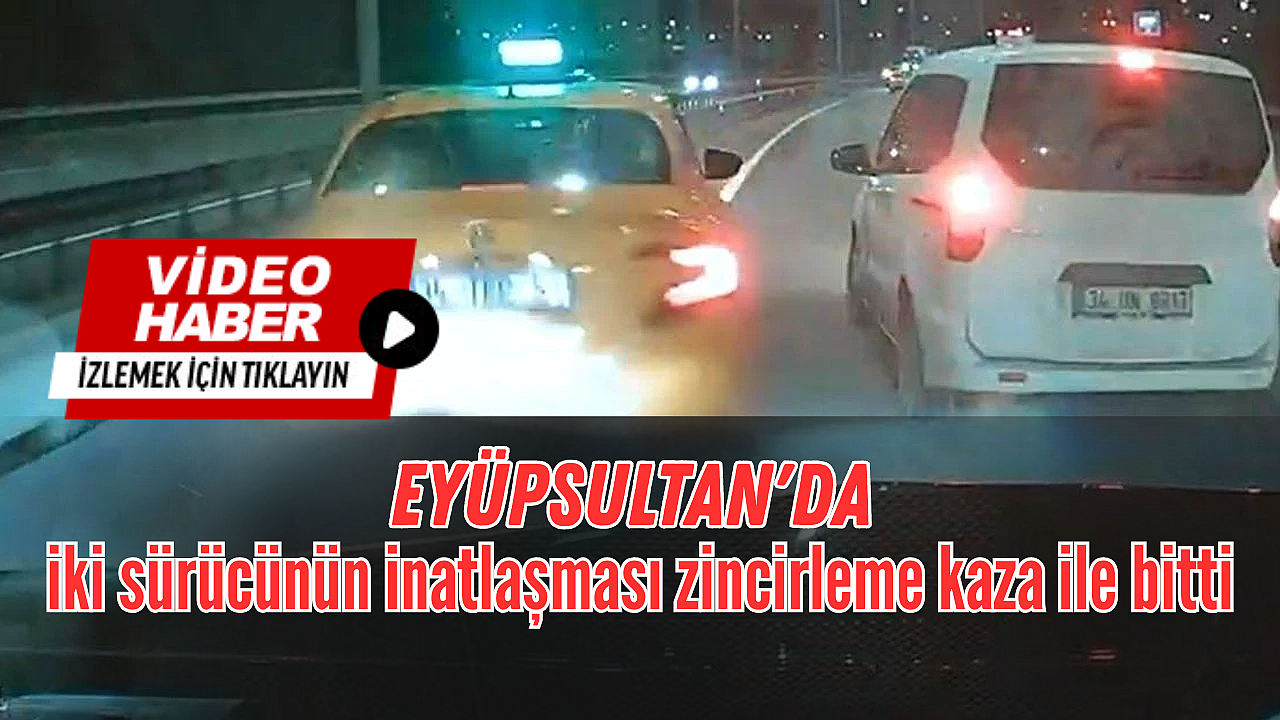 Eyüpsultan’da Yol Vermeme Kavgası Zincirleme Kazaya Dönüştü