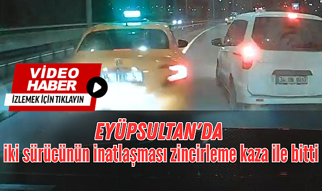Eyüpsultan’da Yol Vermeme Kavgası Zincirleme Kazaya Dönüştü