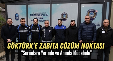 Göktürk'e Zabıta Çözüm Noktası: Sorunlara Yerinde ve Anında Müdahale