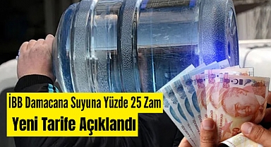 İBB Damacana Suyuna Zam Yaptı: Yeni Fiyatlar Belli Oldu