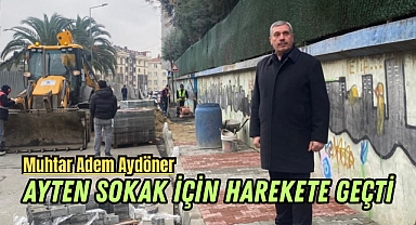 Muhtar Adem Aydöner'in Girişimiyle Ayten Sokak'ta Düzenleme