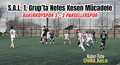 SAL 1. Grup'ta Tansiyon Tavan Yaptı: Bakırköy ve Parseller Yenişemedi!