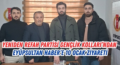 Yeniden Refah Partisi Gençlik Kolları’ndan Eyüpsultan Haber’e 10 Ocak Ziyareti