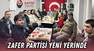 Zafer Partisi Yeni Yerinde