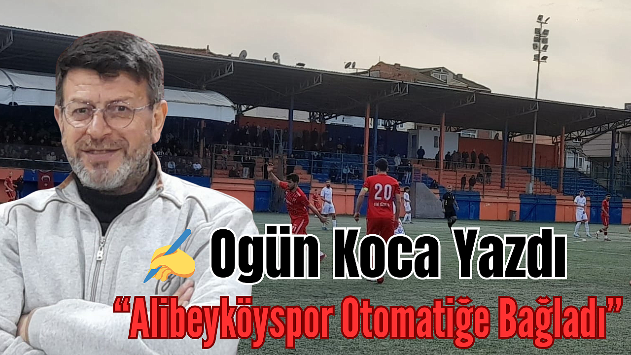 Alibeyköyspor Otomatiğe Bağladı