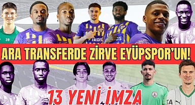 Ara transferde zirve Eyüpspor’un! 13 yeni imza