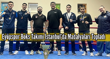 Eyüpspor Boks Takımı İstanbul'da Madalyaları Topladı