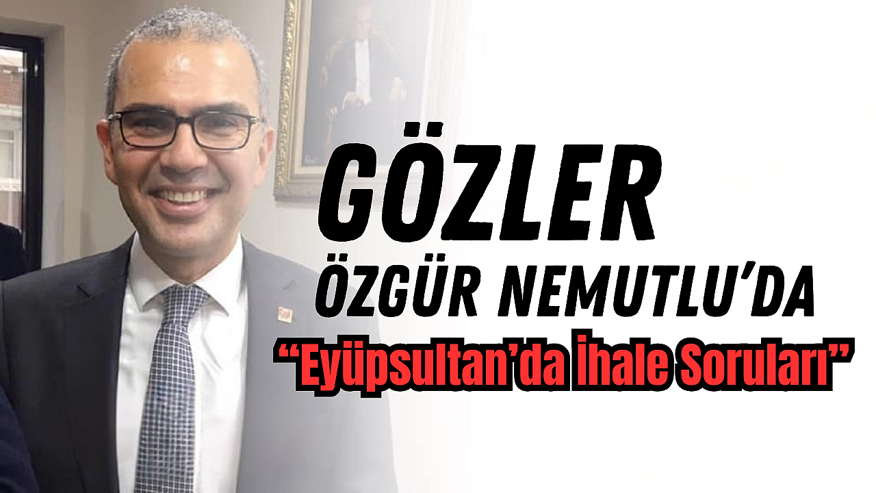 Eyüpsultan'da asfalt ihalesi soruları büyüyor: Gözler Özgür Nemutlu'da