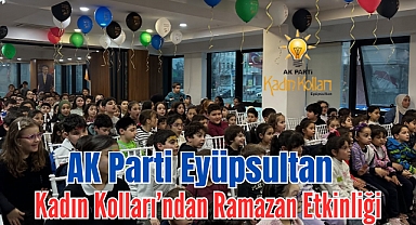 Eyüpsultan'da Ramazan Coşkusu: Çocuklarla Anlamlı Buluşma