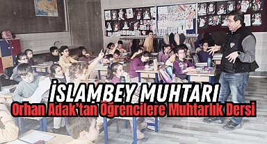 Muhtar Orhan Adak, İslambey İlkokulu’nda öğrencilerle buluştu